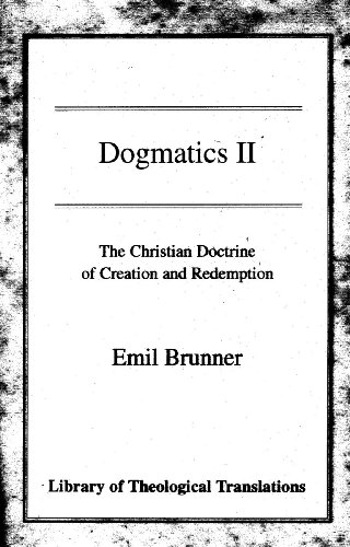 Dogmatics, Volume 2 (Library of Theological Translations) (9780227172179) by Brunner, Emil