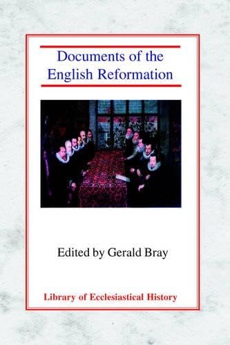Imagen de archivo de Documents of the English Reformation: Third Edition (Library of Ecclesiastical History) a la venta por WorldofBooks