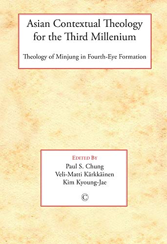 Stock image for Asian Contextual Theology for the Third Millennium: Theology of Minjung in Fourth-Eye Formation (50 Key Words) for sale by medimops