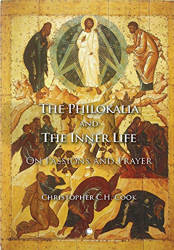 Beispielbild fr The Philokalia and the Inner Life: On Passions and Prayer zum Verkauf von THE SAINT BOOKSTORE