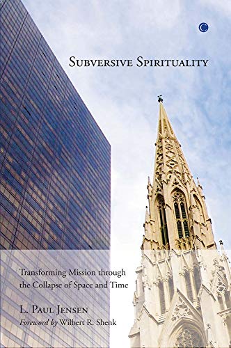 Stock image for Subversive Spirituality: Transforming Mission through the Collapse of Space and Time for sale by HPB-Red