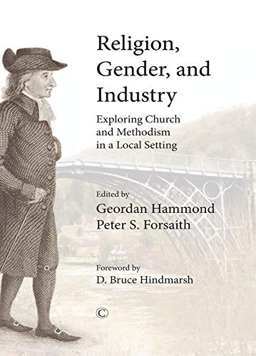 9780227173879: Religion, Gender, and Industry: Exploring Church and Methodism in a Local Setting