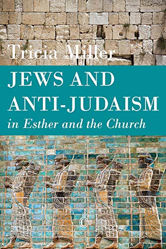 Beispielbild fr Jews and Anti-Judaism in Esther and the Church zum Verkauf von Better World Books