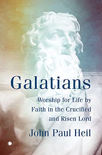 9780227177570: Galatians: Worship for Life by Faith in the Crucified and Risen Lord