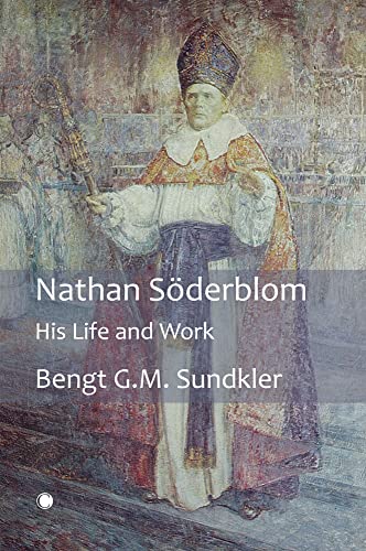 9780227178669: Nathan Soderblom: His Life and Work