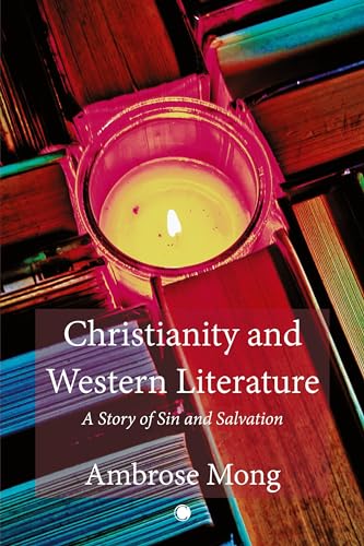 9780227179413: Christianity and Western Literature: A Story of Sin and Salvation