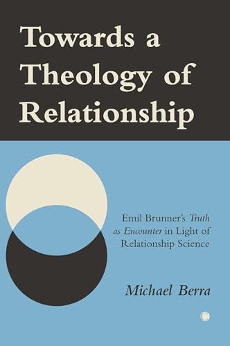 Stock image for Towards a Theology of Relationship for sale by PBShop.store US