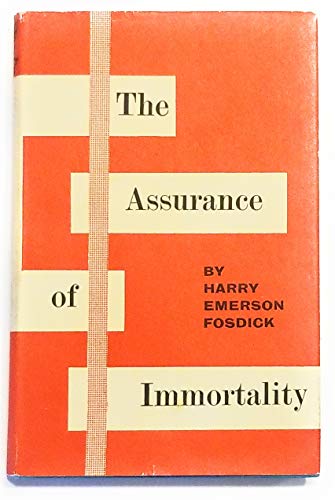 Assurance of Immortality (9780227674093) by Harry Emerson Fosdick