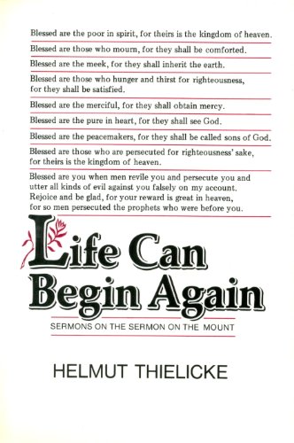 Life Can Begin Again: Sermons on the Sermon on the Mount (9780227678541) by Thielicke, Helmut