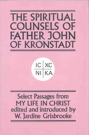 The Spiritual Counsels of Father John of Kronstadt (9780227678565) by St John Of The Cross