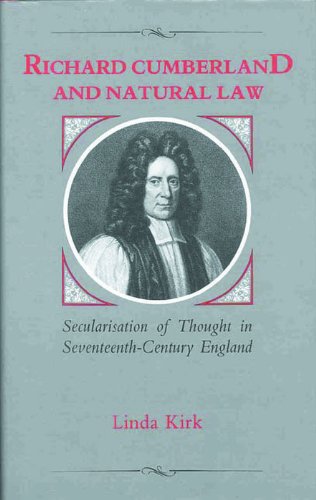 Beispielbild fr Richard Cumberland and natural law : secularisation of thought in seventeenth-century England. zum Verkauf von Kloof Booksellers & Scientia Verlag
