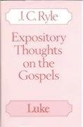 Imagen de archivo de Expository Thoughts on the Gospels a la venta por Regent College Bookstore