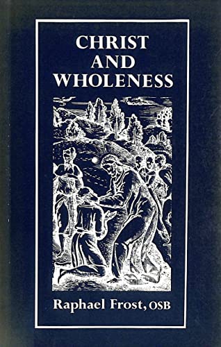 Beispielbild fr Christ and Wholeness: An Approach to Christian Healing zum Verkauf von AwesomeBooks