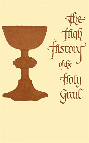 Imagen de archivo de The High History of the Holy Grail a la venta por GF Books, Inc.