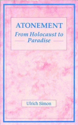 Beispielbild fr Atonement: From Holocaust to Paradise zum Verkauf von WorldofBooks