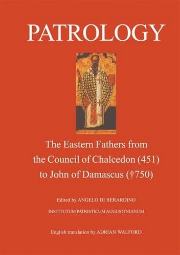 9780227679791: Patrology: The Eastern Fathers from the Council of Chalcedon to John of Damascus (1st Edition)