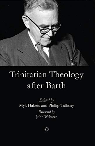 Beispielbild fr Trinitarian Theology after Barth zum Verkauf von THE SAINT BOOKSTORE