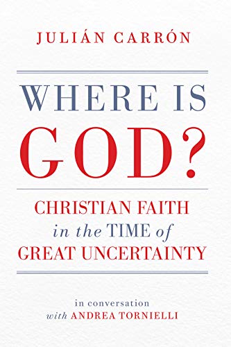 Stock image for Where Is God?: Christian Faith in the Time of Great Uncertainty for sale by GF Books, Inc.