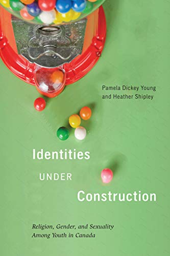 9780228001065: Identities Under Construction: Religion, Gender, and Sexuality among Youth in Canada: 8 (Advancing Studies in Religion, 8)