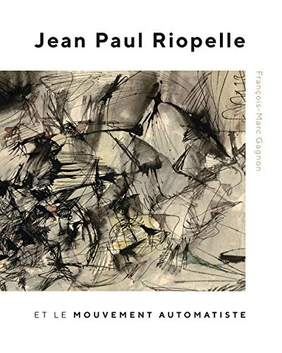 Stock image for Jean Paul Riopelle et le Mouvement Automatiste (Volume 30) (McGill-Queen's/Beaverbrook Canadian Foundation Studies in Art History) for sale by Midtown Scholar Bookstore