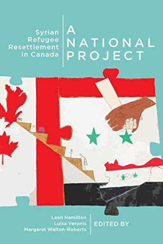 Beispielbild fr A National Project: Syrian Refugee Resettlement in Canada: Syrian Refugee Resettlement in Canada Volume 2 (McGill-Queen`s Refugee and Forced Migration Studies, Band 2) zum Verkauf von Buchpark