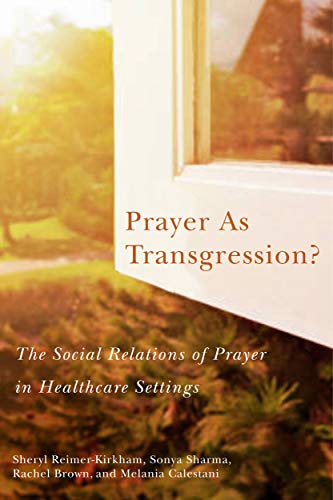 Imagen de archivo de Prayer as Transgression?: The Social Relations of Prayer in Healthcare Settings Volume 9 a la venta por ThriftBooks-Dallas