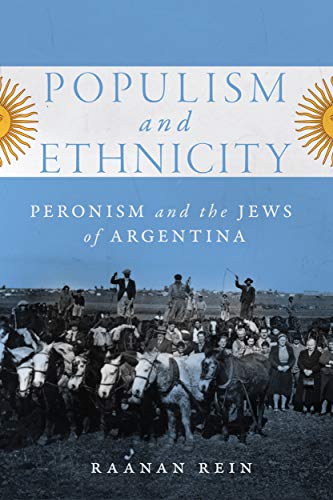 9780228001669: Populism and Ethnicity: Peronism and the Jews of Argentina: 1 (McGill-Queen's Iberian and Latin American Cultures Series, 1)
