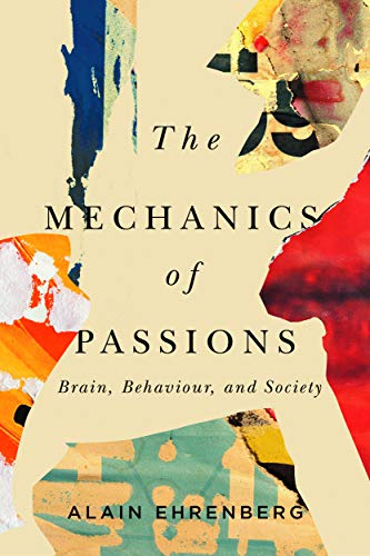 Stock image for The Mechanics of Passion: Brain, Behaviour, and Society for sale by Midtown Scholar Bookstore