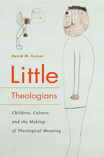 Stock image for Little Theologians: Children, Culture, and the Making of Theological Meaning for sale by GF Books, Inc.