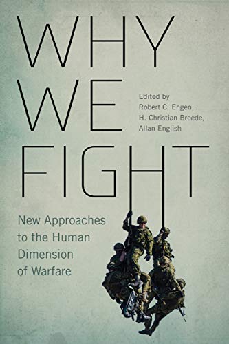 Stock image for Why We Fight New Approaches to the Human Dimension of Warfare Human Dimensions in Foreign Policy, Military Studies, and Security Studies, 12 for sale by PBShop.store US