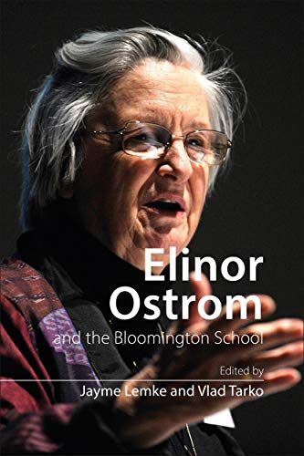 Beispielbild fr Elinor Ostrom and the Bloomington School: Building a New Approach to Policy and the Social Sciences zum Verkauf von Midtown Scholar Bookstore