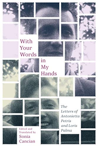 Stock image for With Your Words in My Hands The Letters of Antonietta Petris and Loris Palma (Mcgill-Queen's Studies in Ethnic History) for sale by Michener & Rutledge Booksellers, Inc.