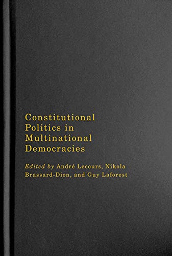 9780228006145: Constitutional Politics in Multinational Democracies: Volume 5 (Democracy, Diversity, and Citizen Engagement Series, 5)