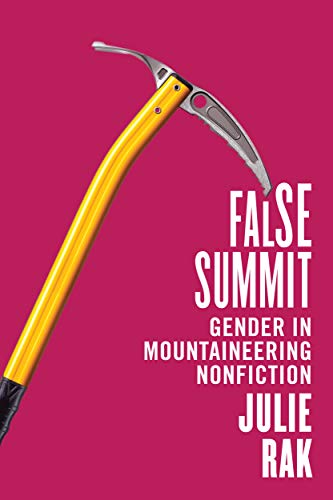 Beispielbild fr False Summit: Gender in Mountaineering Nonfiction zum Verkauf von THE SAINT BOOKSTORE