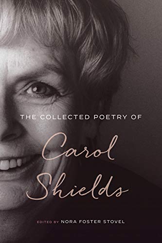 Stock image for The Collected Poetry of Carol Shields for sale by PBShop.store US