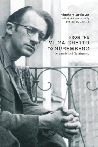 Beispielbild fr From the Vilna Ghetto to Nuremberg: Memoir and Testimony zum Verkauf von Save With Sam