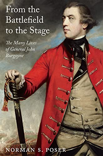 Beispielbild fr From the Battlefield to the Stage: The Many Lives of General John Burgoyne zum Verkauf von ThriftBooks-Atlanta