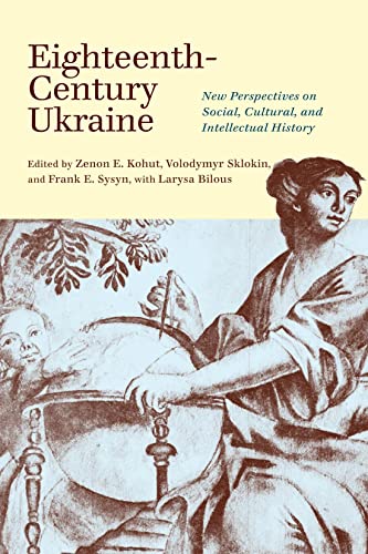 9780228016991: Eighteenth-Century Ukraine: New Perspectives on Social, Cultural, and Intellectual History (The Peter Jacyk Centre for Ukrainian Historical Research)