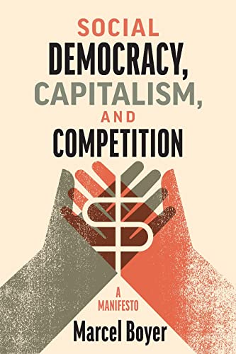 Beispielbild fr Social Democracy, Capitalism, and Competition zum Verkauf von Blackwell's