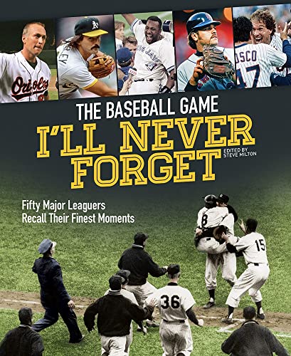 Beispielbild fr The Baseball Game I'll Never Forget: Fifty Major Leaguers Recall Their Finest Moments zum Verkauf von SecondSale