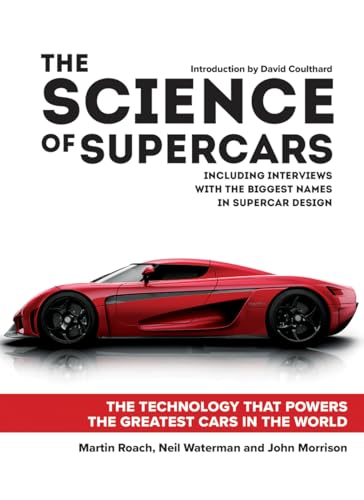 Stock image for The Science of Supercars: The Technology that Powers the Greatest Cars in the World for sale by Lakeside Books