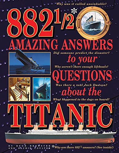 Stock image for 882 1/2 Amazing Answers to Your Questions About the Titanic for sale by HPB-Ruby