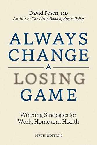 Stock image for Always Change a Losing Game: Winning Strategies for Work, Home and Health for sale by Irish Booksellers