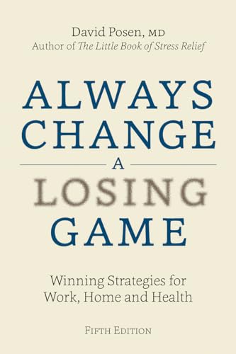 Stock image for Always Change a Losing Game: Winning Strategies for Work, Home and Health for sale by GF Books, Inc.