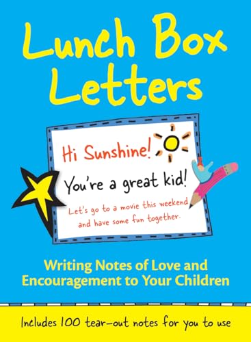 Imagen de archivo de Lunch Box Letters : Writing Notes of Love and Encouragement to Your Children a la venta por Better World Books: West