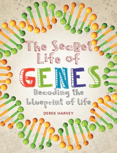 Beispielbild fr The Secret Life of Genes : Decoding the Blueprint of Life zum Verkauf von Better World Books