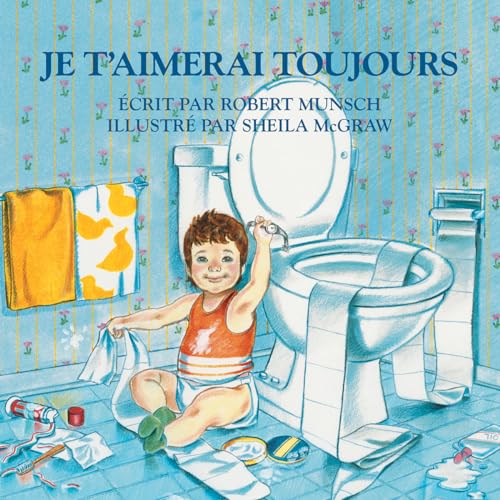 Stock image for Je t'Aimerai Toujours = Love You Forever for sale by ThriftBooks-Atlanta