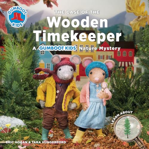 Stock image for The Case of the Wooden Timekeeper: A Gumboot Kids Nature Mystery (The Gumboot Kids) for sale by Goodwill