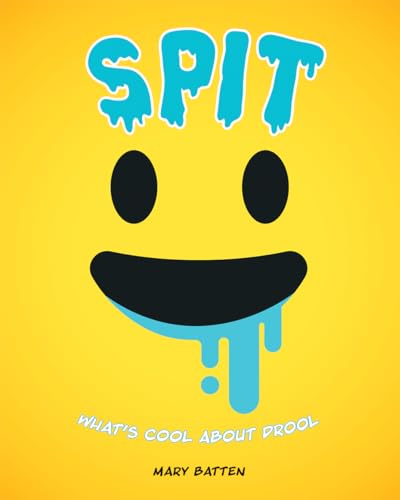 Stock image for Spit: What's Cool About Drool for sale by St Vincent de Paul of Lane County