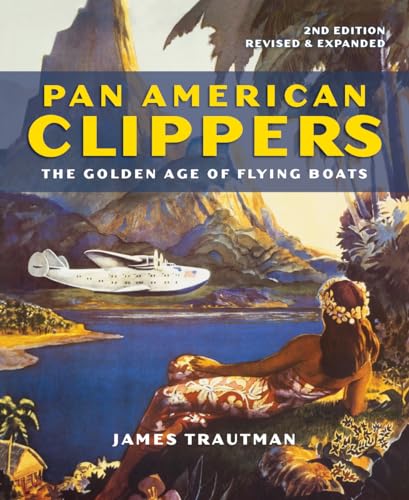 Stock image for Pan American Clippers: The Golden Age of Flying Boats for sale by ThriftBooks-Atlanta